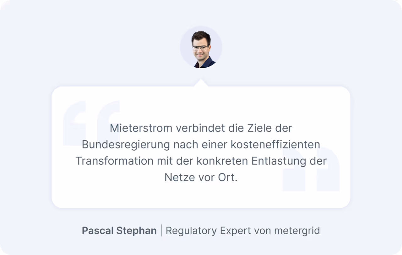 Zitat Pascal Stephan, Regulatory Expert bei metergrid: "verbindet die Ziele der Bundesregierung nach einer kosteneffizienten Transformation mit der konkreten Entlastung der Netze vor Ort"