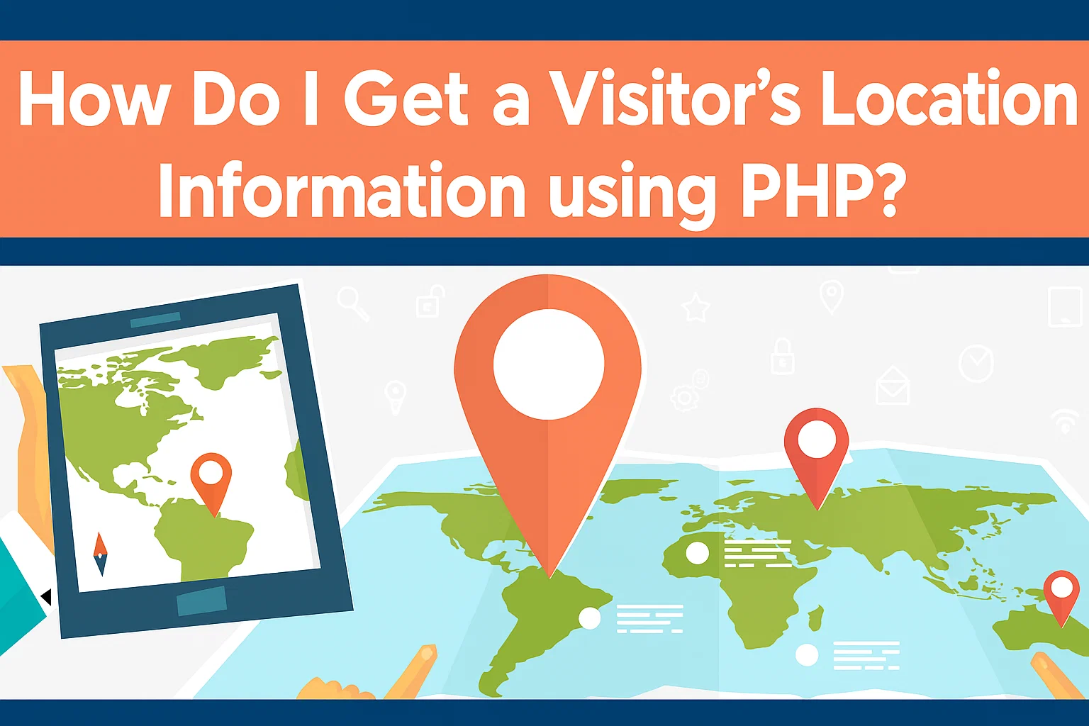 How Do I Get a Visitor's Location Information using PHP?