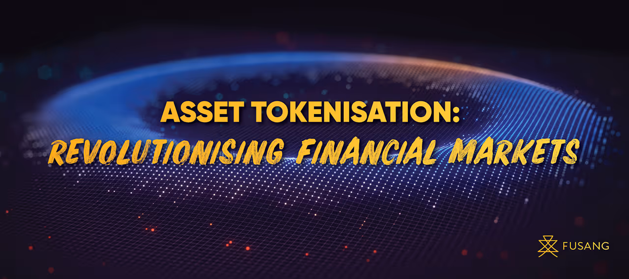 Asset Tokenisation: Revolutionising Financial Markets