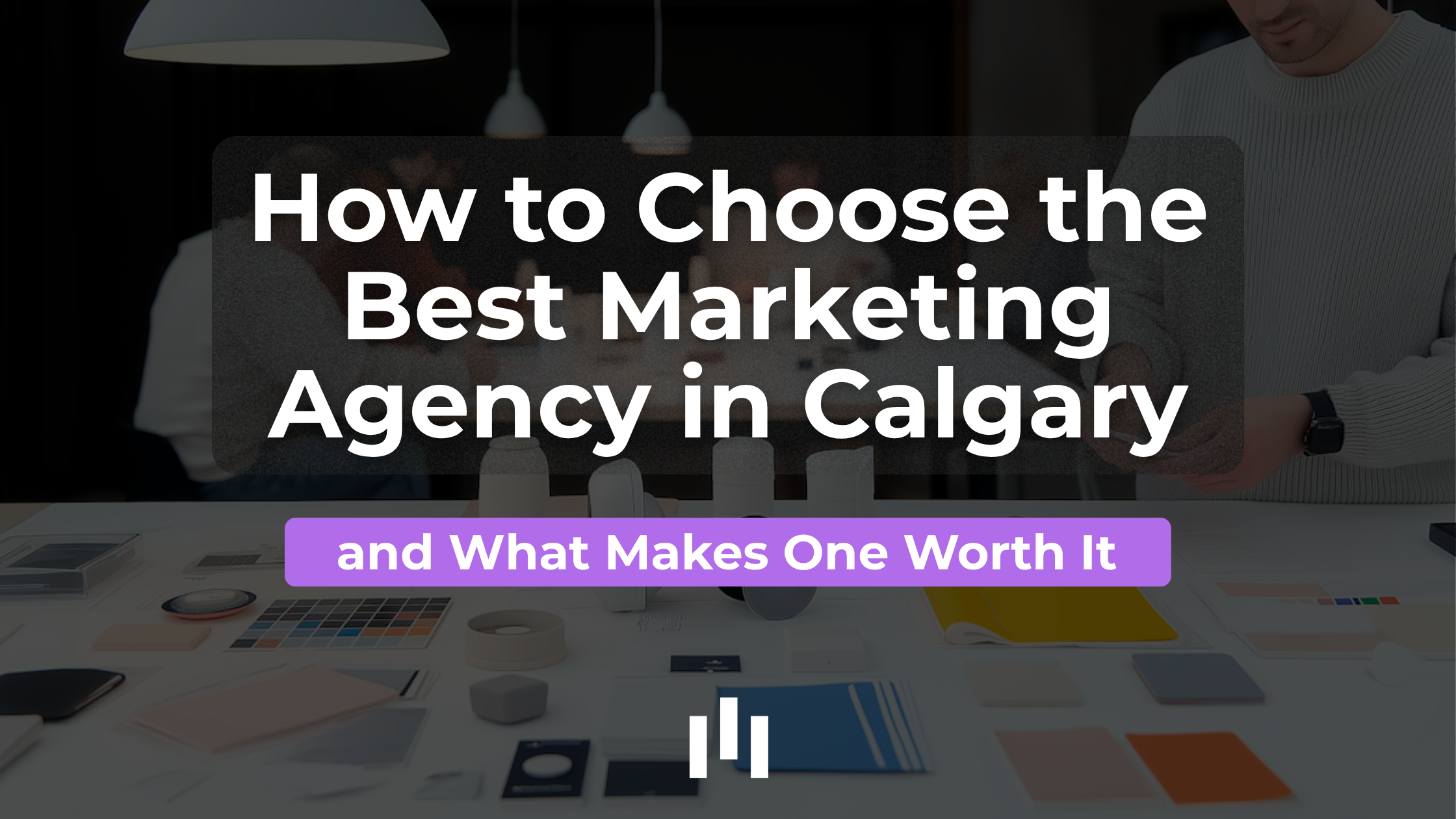Discovery how to choose the best marketing agency in calgary and what a marketing agency can do for your business