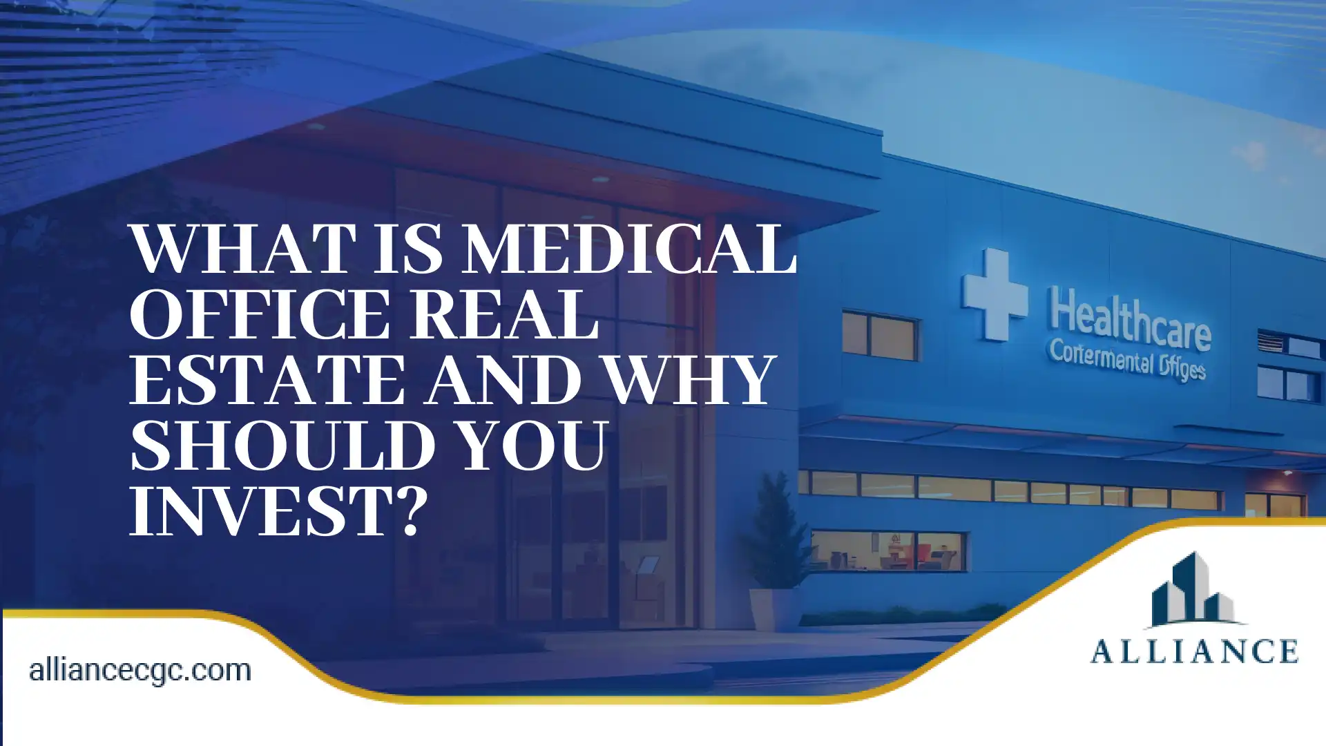 Modern healthcare building with bold overlay text on medical office real estate.