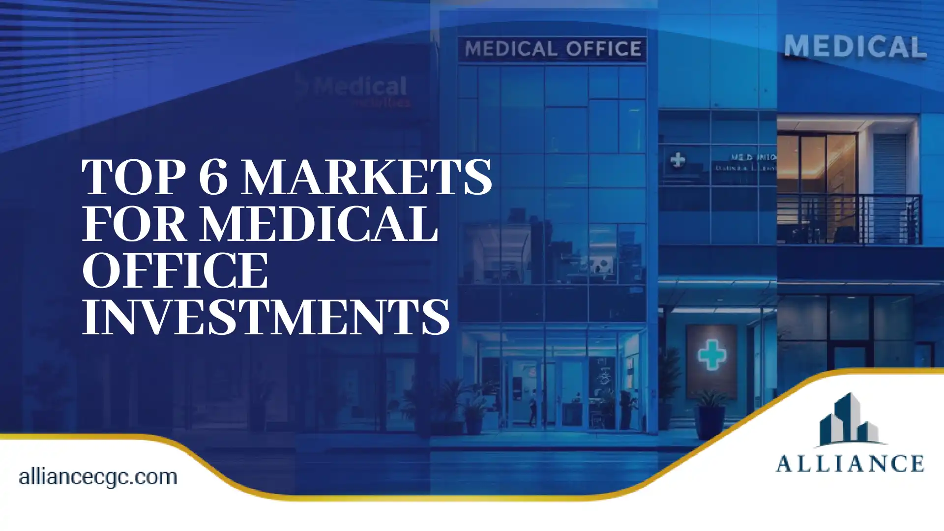 Glass medical office buildings with bold text highlighting top investment markets.