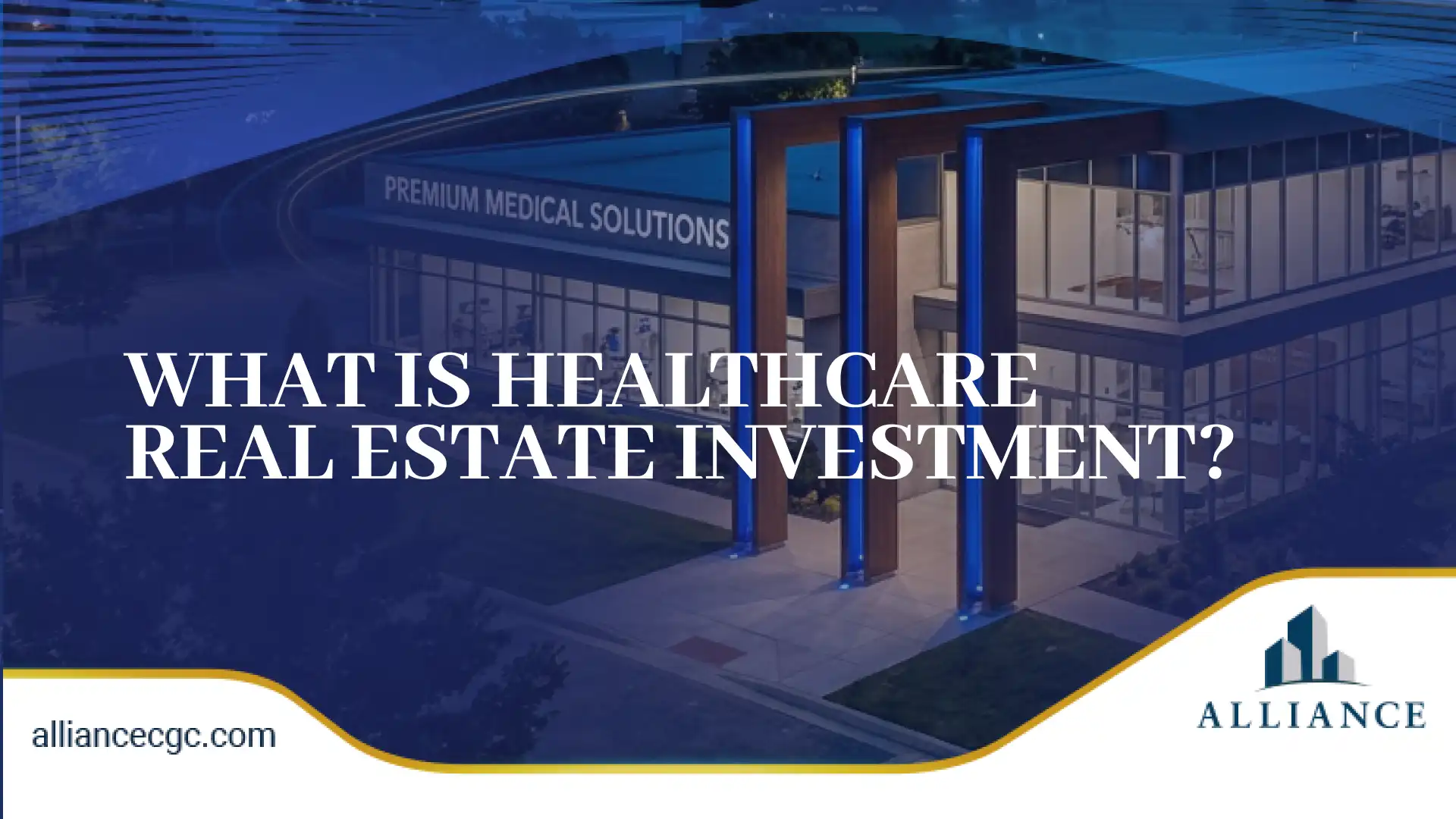 Healthcare real estate investment graphic featuring modern medical facility