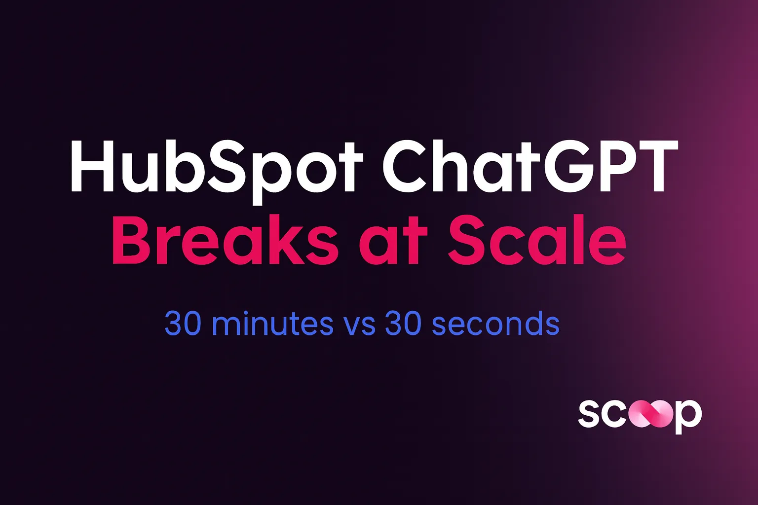 HubSpot's ChatGPT Connector Can't Answer Basic Business Questions