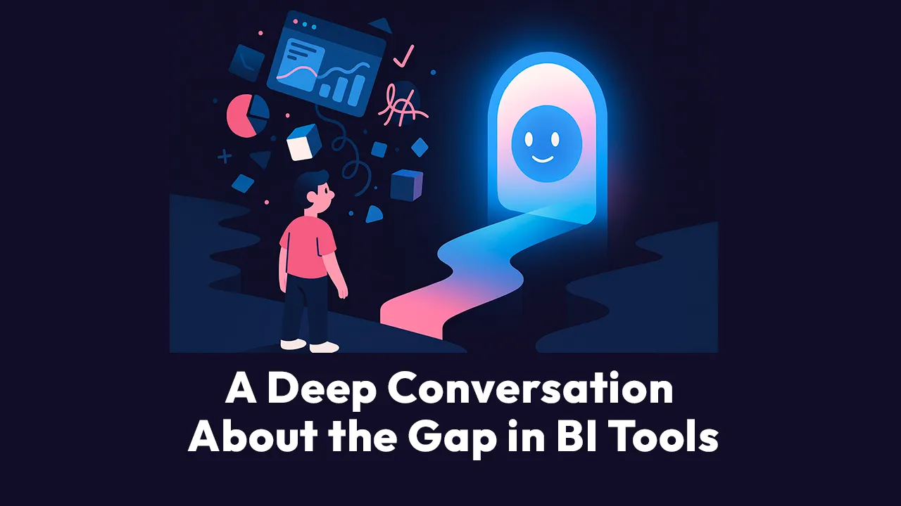 What I Learned from a Startup Founder About the Gap in BI Tools