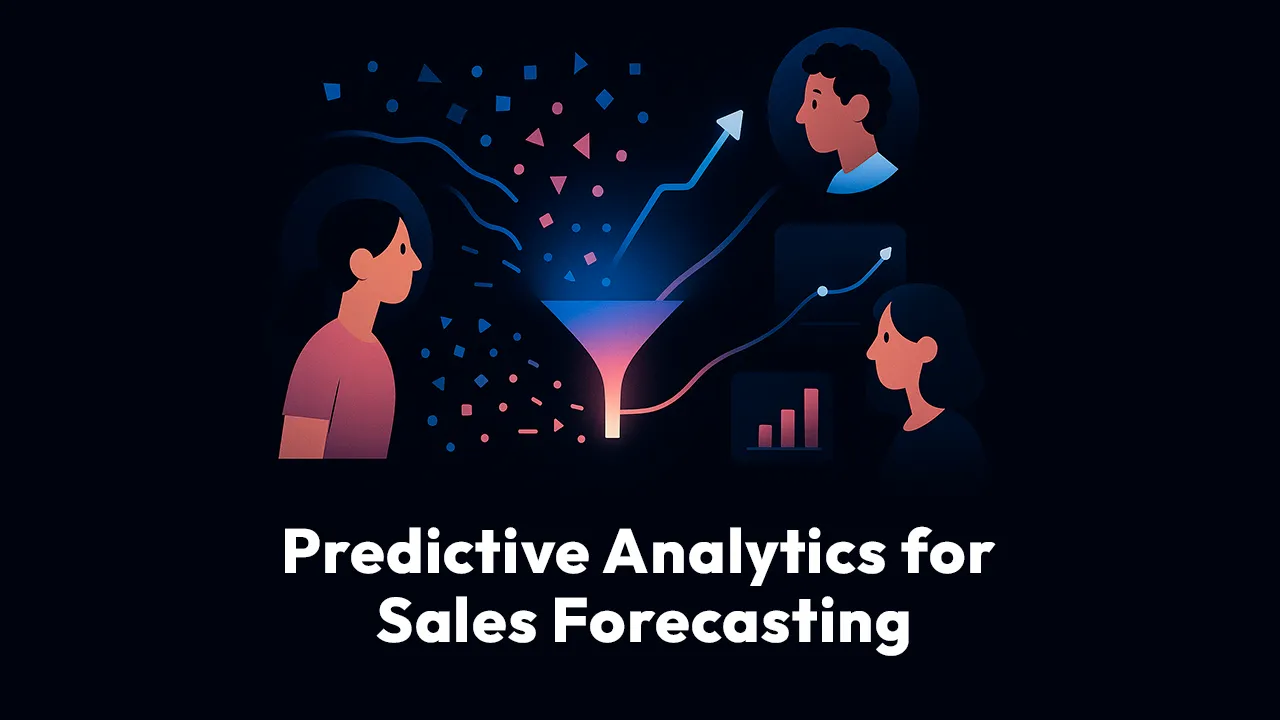The Complete Guide to Predictive Analytics for Sales Forecasting