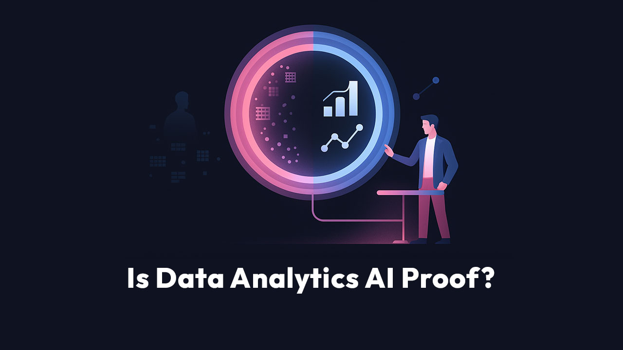 Is Data Analytics AI Proof?