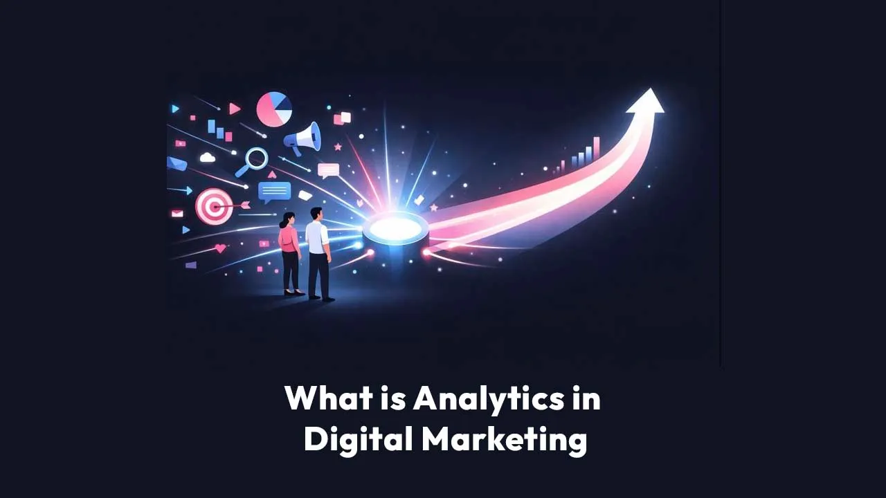 What is Analytics in Digital Marketing and Why Your Bottom Line Depends on It