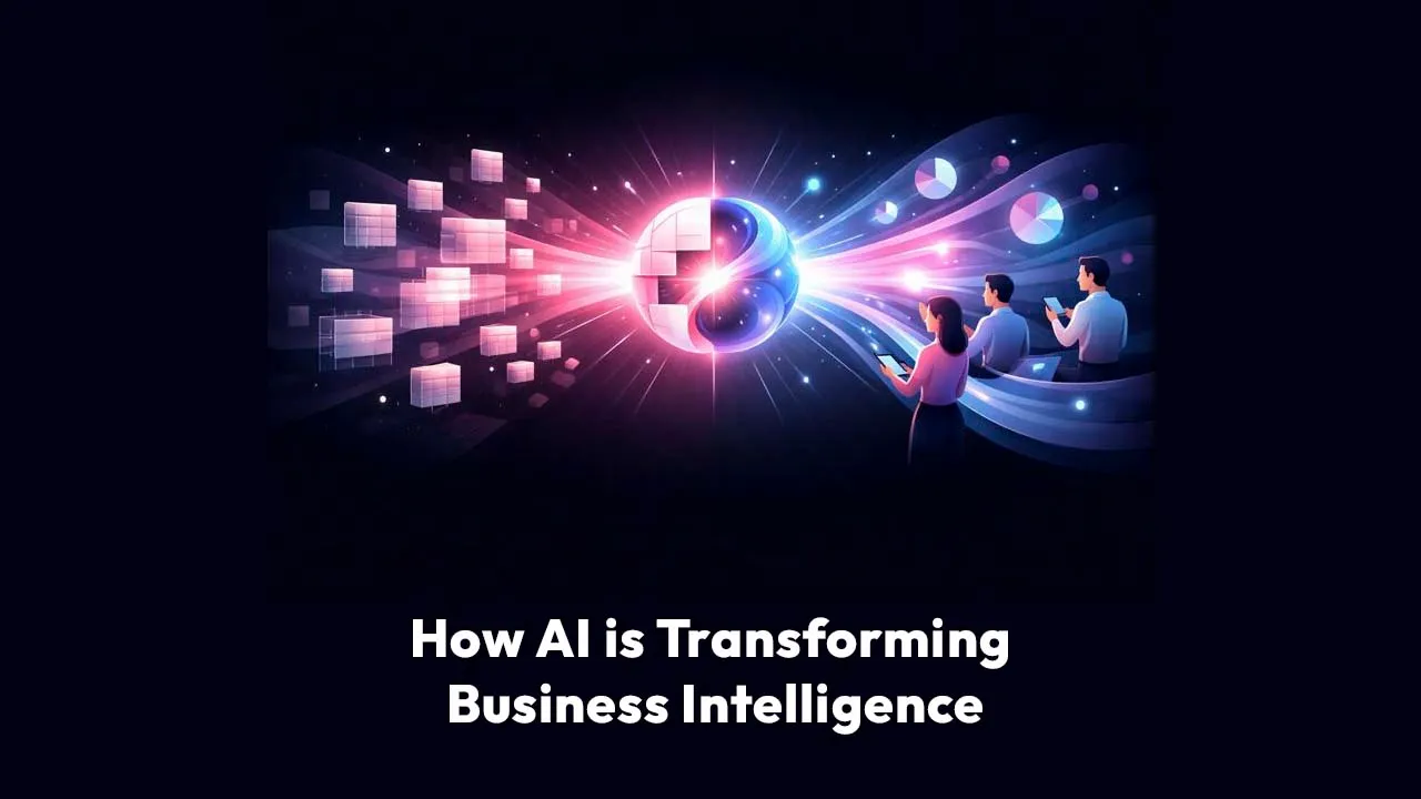 How AI is Transforming Business Intelligence