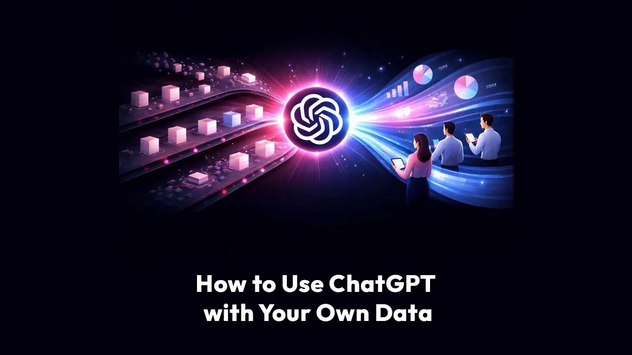How to Use ChatGPT with Your Own Data