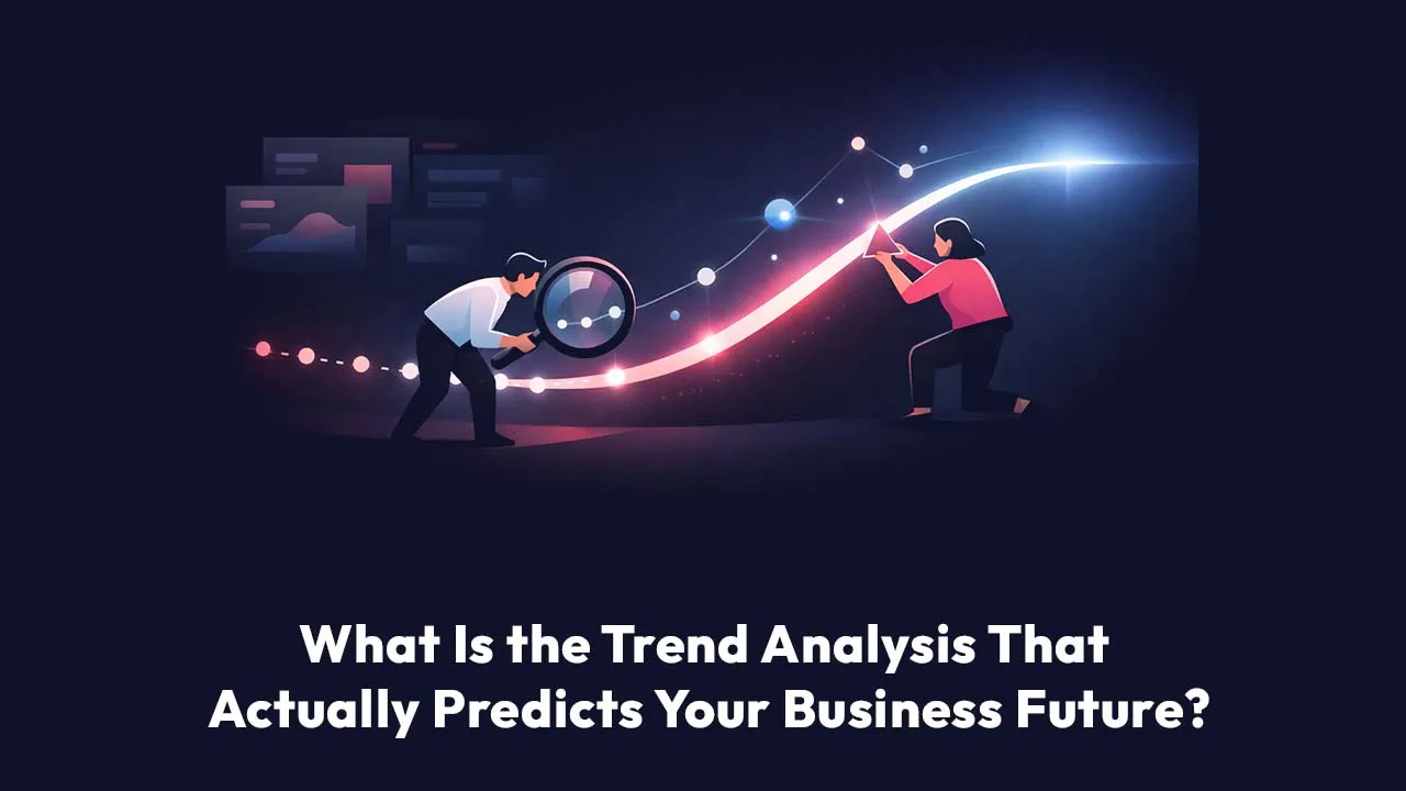 What Is the Trend Analysis That Actually Predicts Your Business Future?