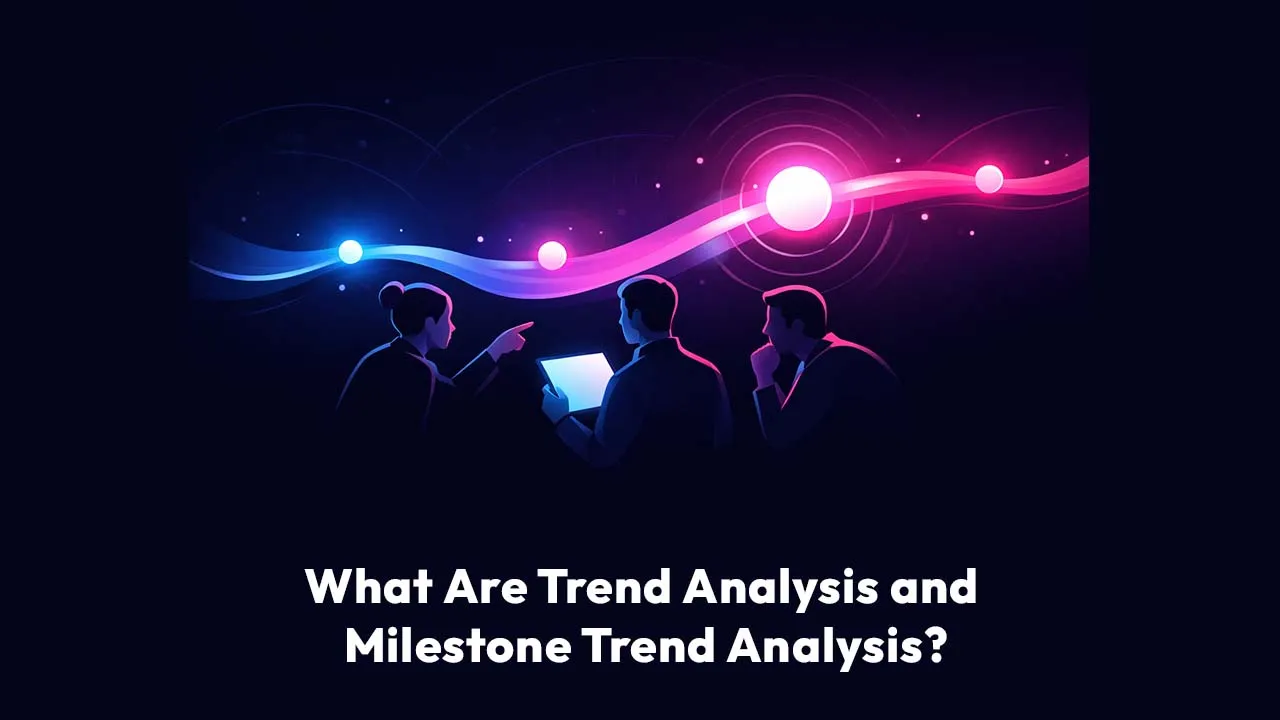 What Are Trend Analysis and Milestone Trend Analysis?