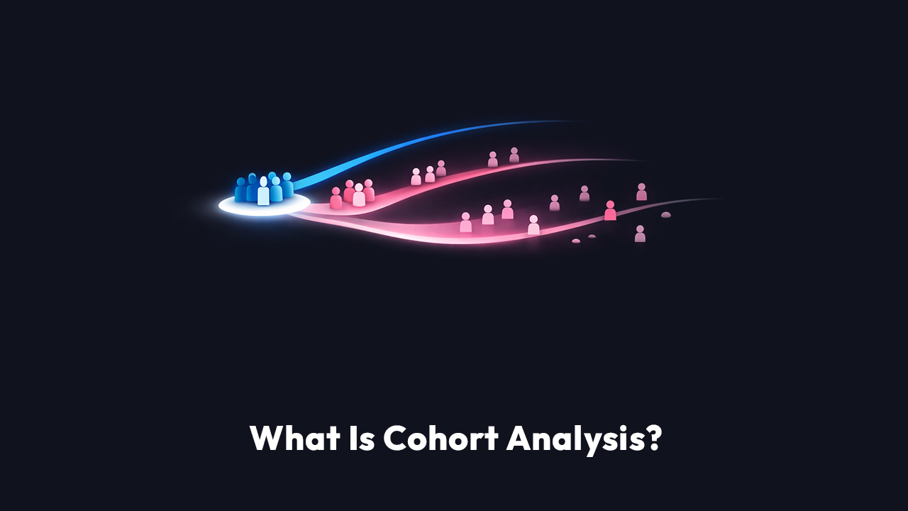 What Is Cohort Analysis?