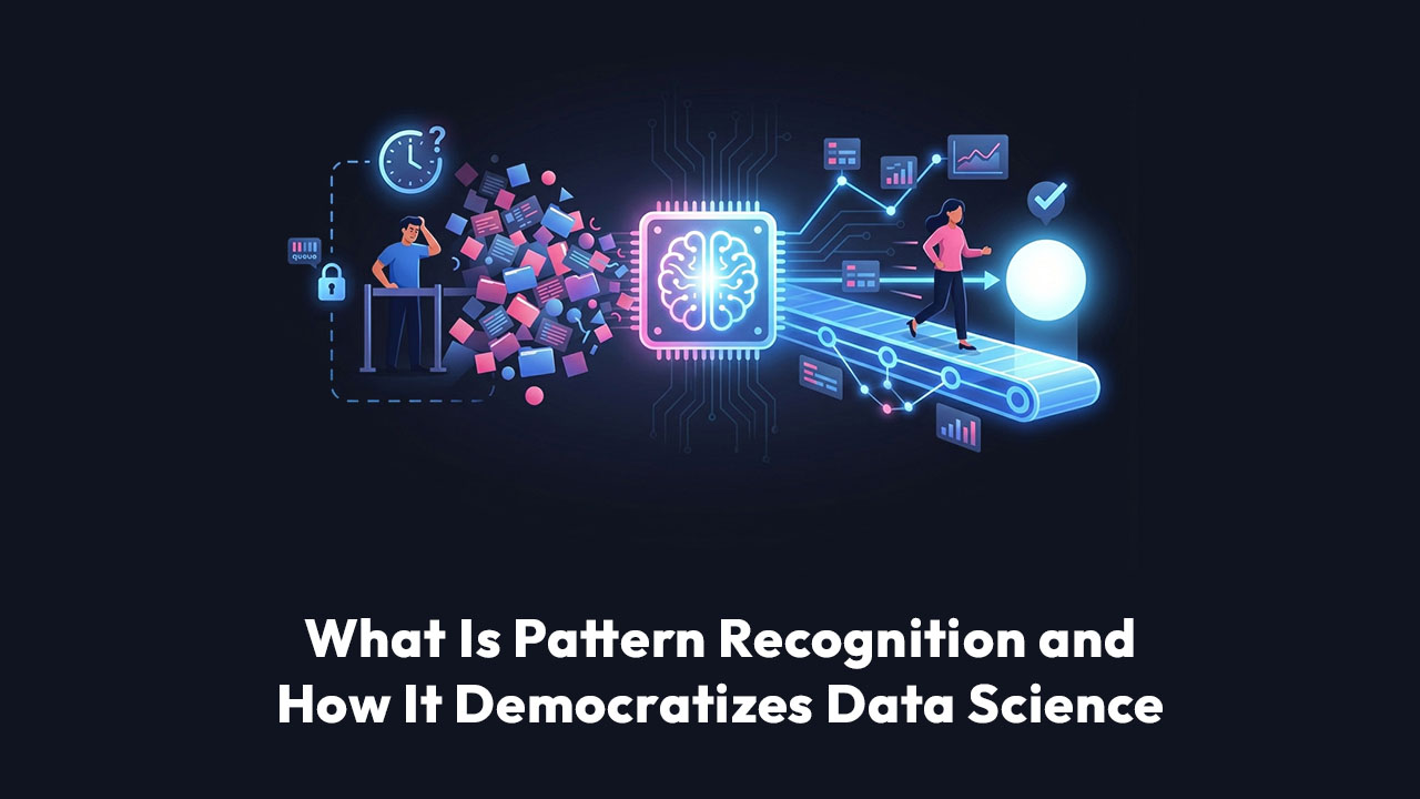 What Is Pattern Recognition and How It Democratizes Data Science