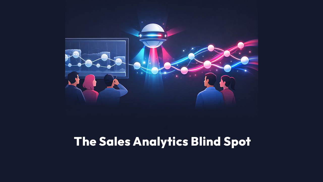 The Sales Analytics Blind Spot