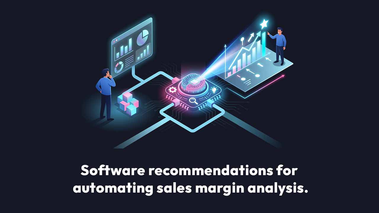 Software recommendations for automating sales margin analysis.