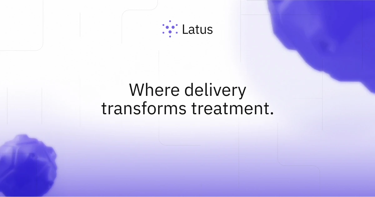 Latus | Where delivery transforms treatment.