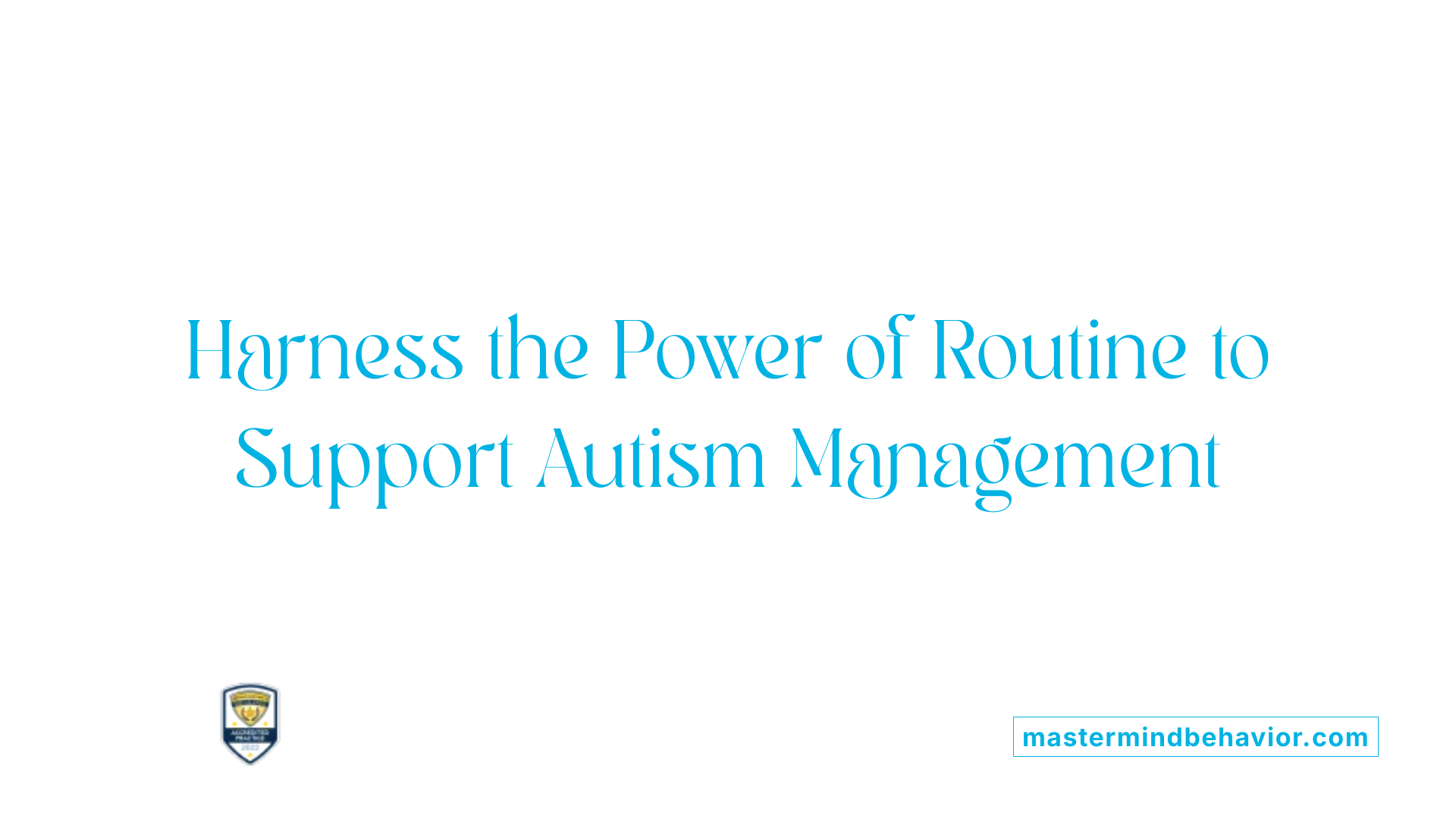 Harness the Power of Routine to Support Autism Management