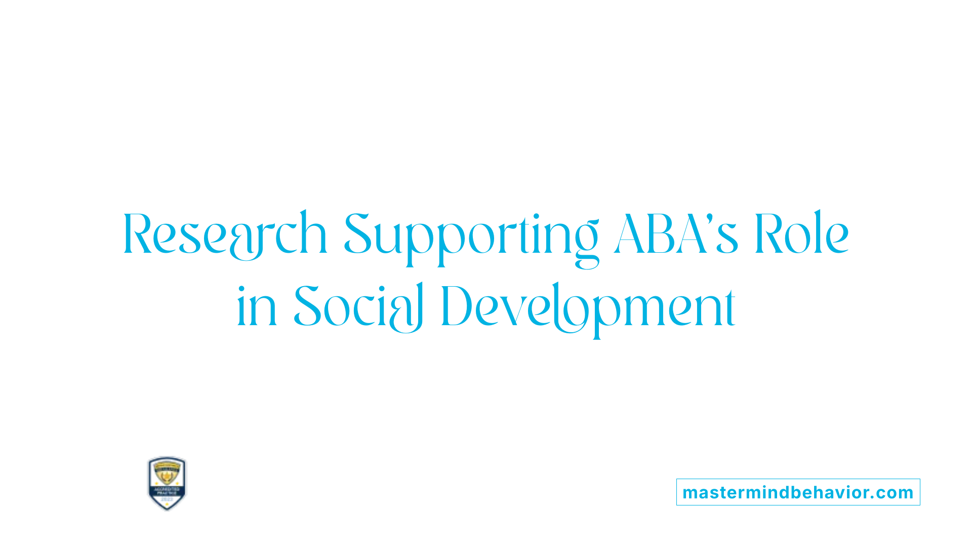 Research Supporting ABA's Role in Social Development