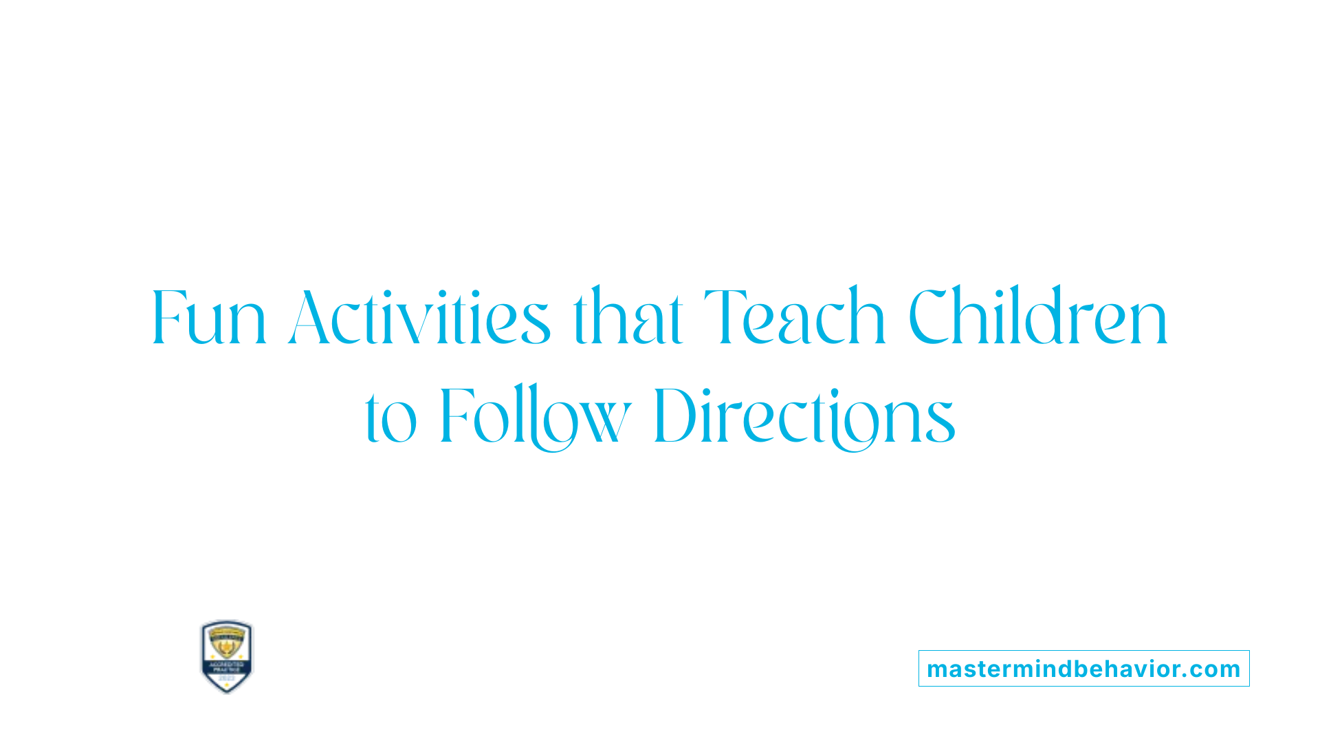 Fun Activities that Teach Children to Follow Directions