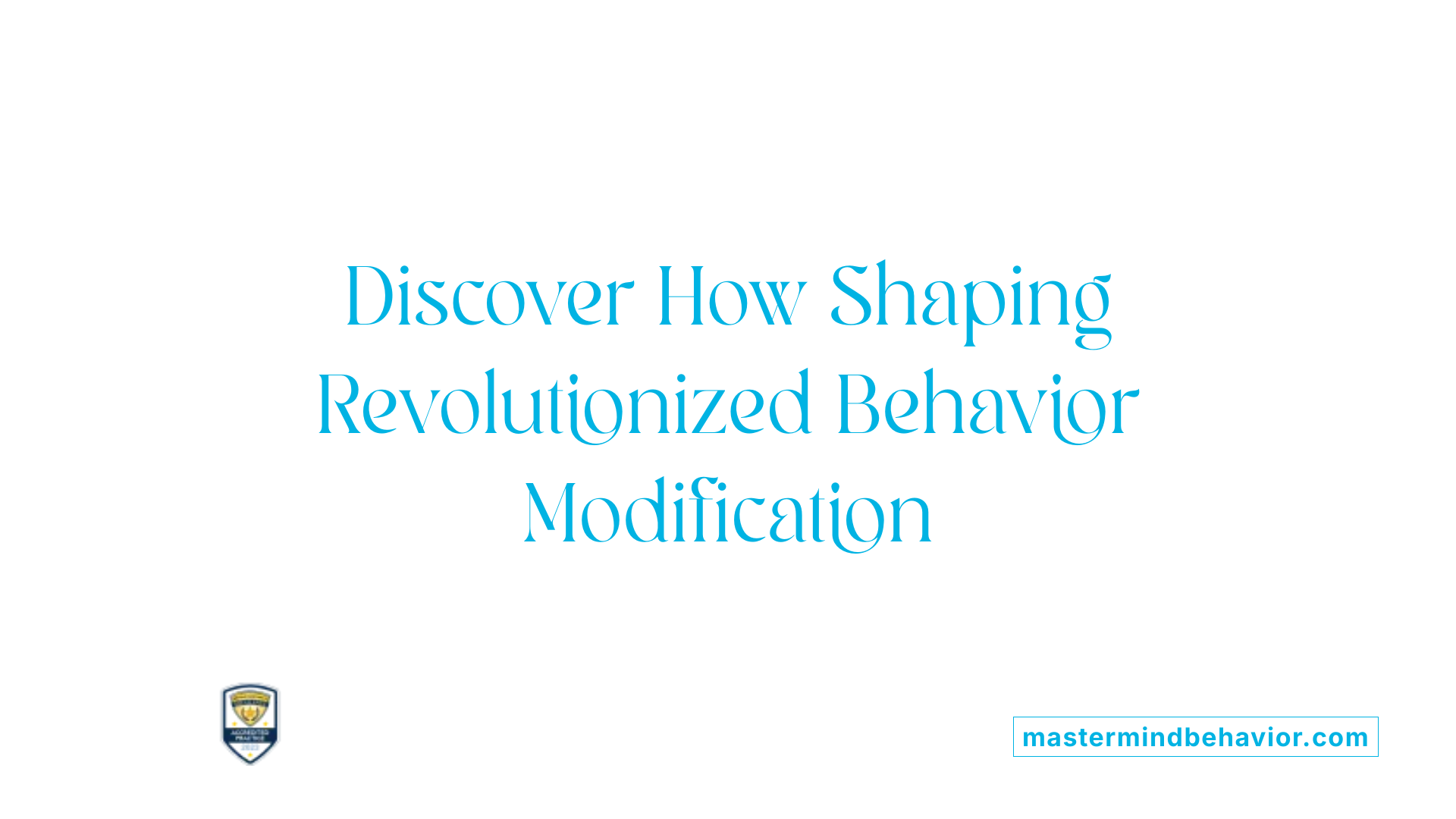 Discover How Shaping Revolutionized Behavior Modification