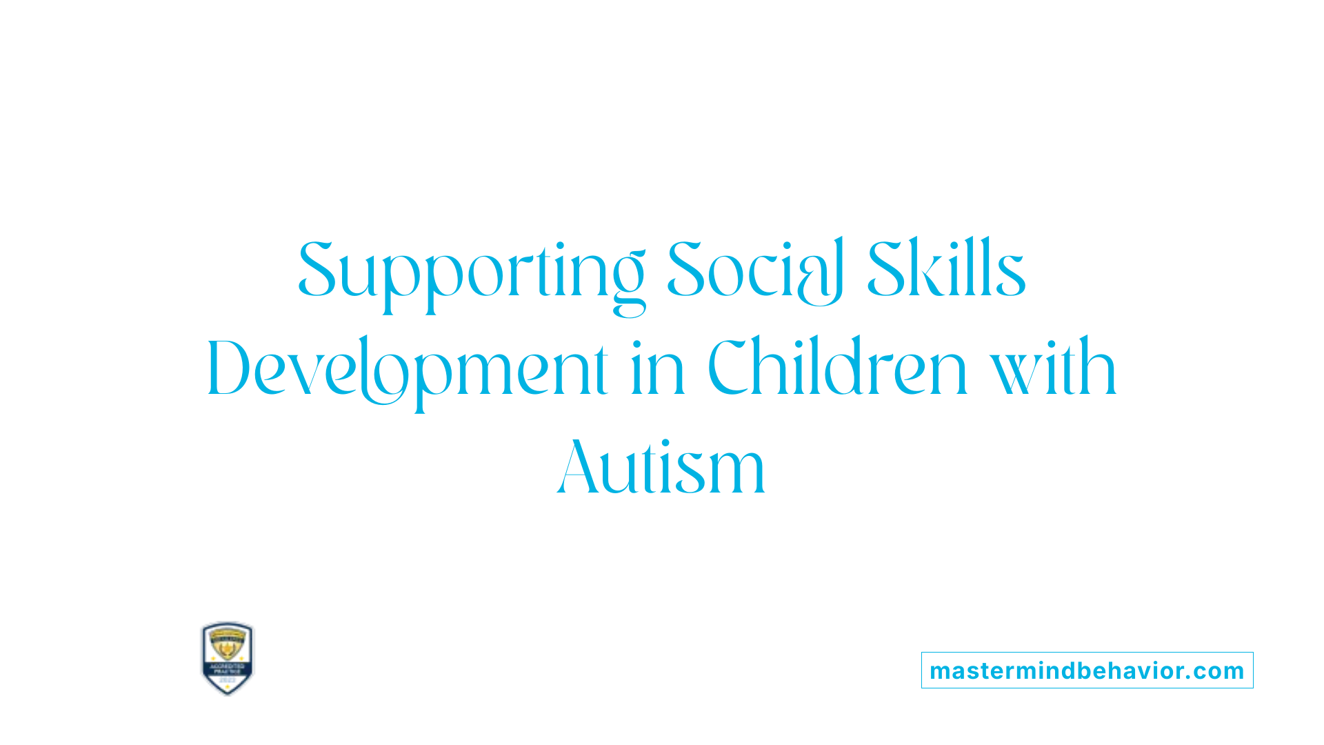 Supporting Social Skills Development in Children with Autism