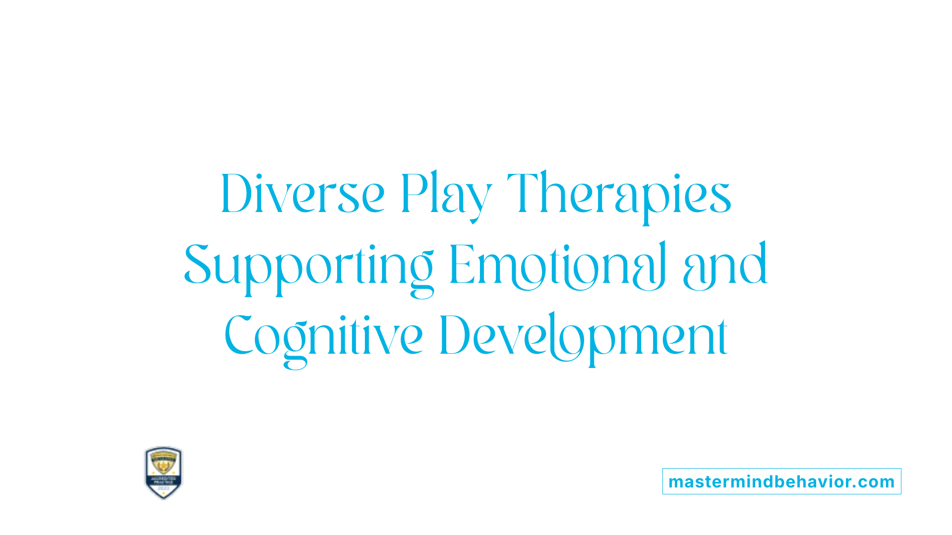 Diverse Play Therapies Supporting Emotional and Cognitive Development