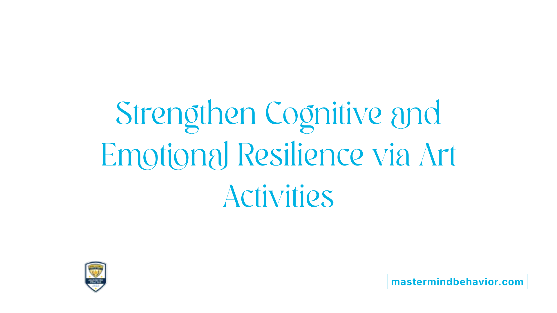 Strengthen Cognitive and Emotional Resilience via Art Activities
