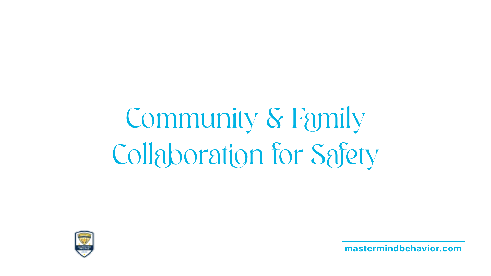 Community &amp; Family Collaboration for Safety