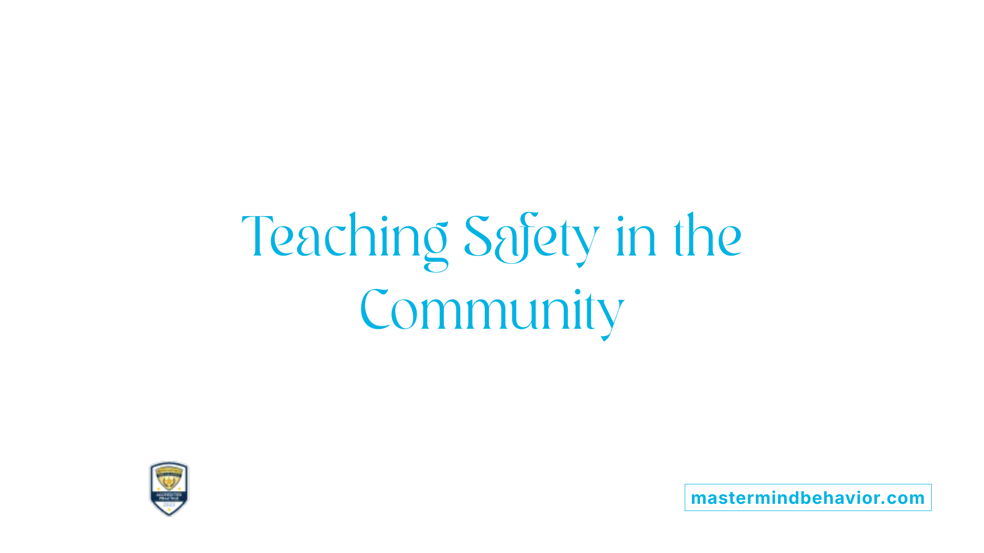 Teaching Safety in the Community