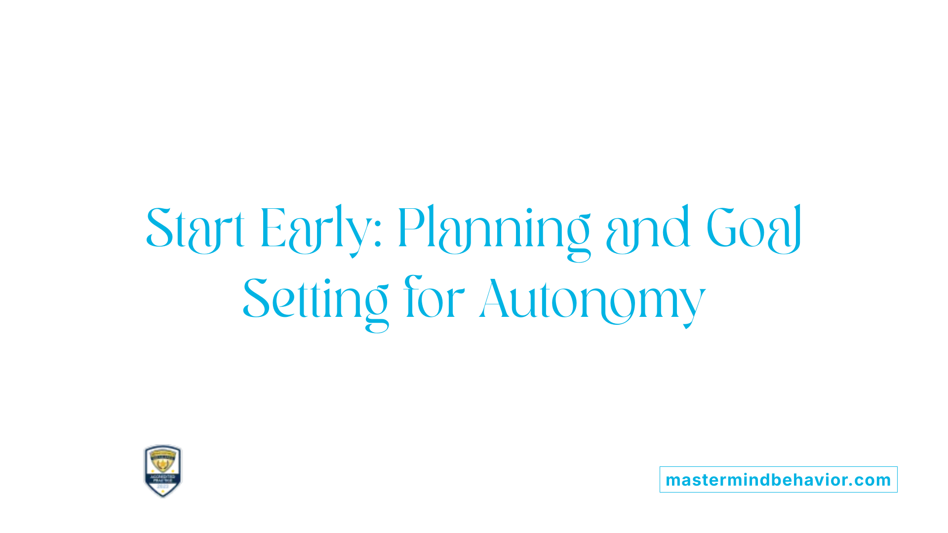 Start Early: Planning and Goal Setting for Autonomy