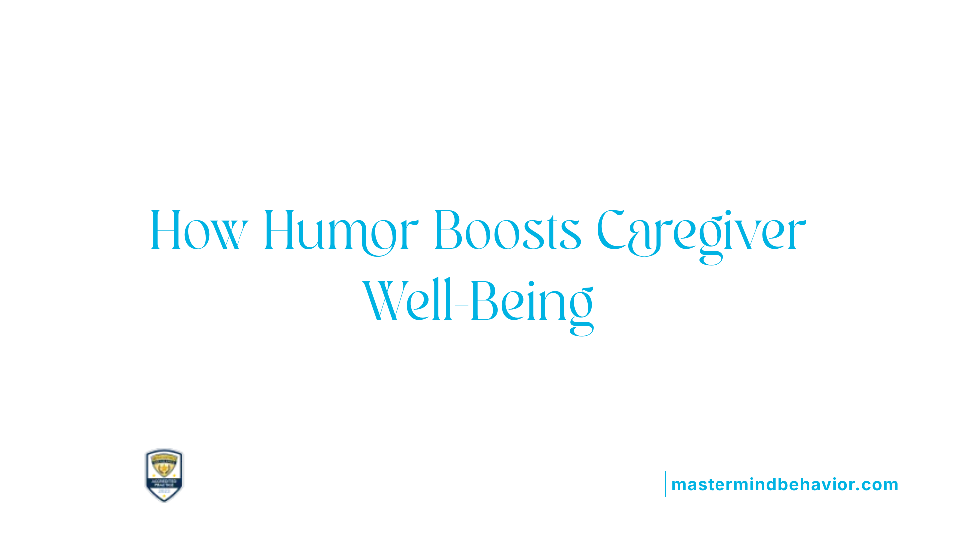 How Humor Boosts Caregiver Well-Being