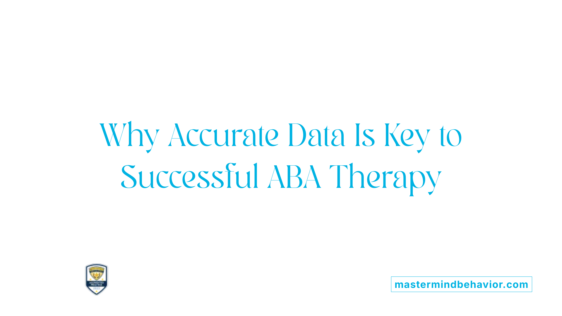Why Accurate Data Is Key to Successful ABA Therapy