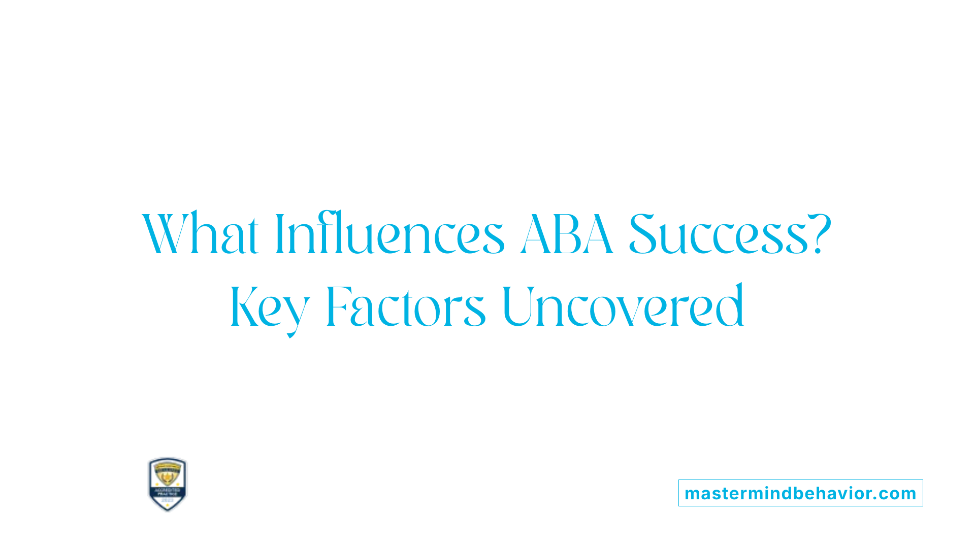 What Influences ABA Success? Key Factors Uncovered