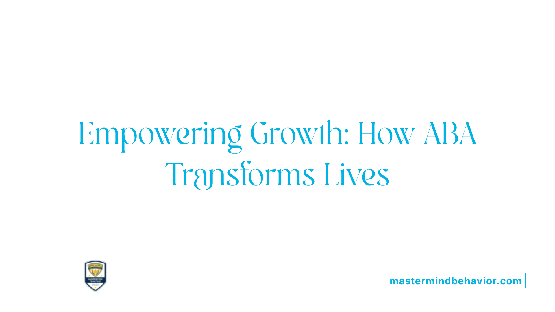 Empowering Growth: How ABA Transforms Lives