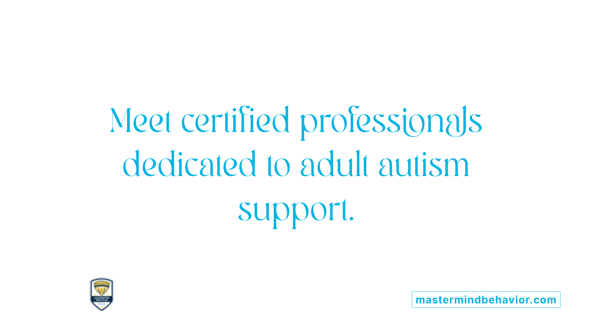 Meet certified professionals dedicated to adult autism support.