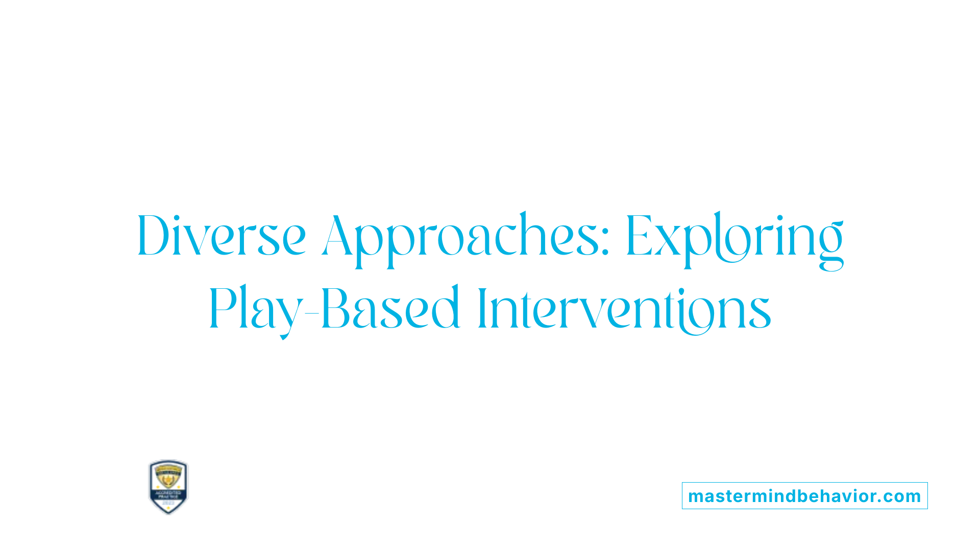 Diverse Approaches: Exploring Play-Based Interventions