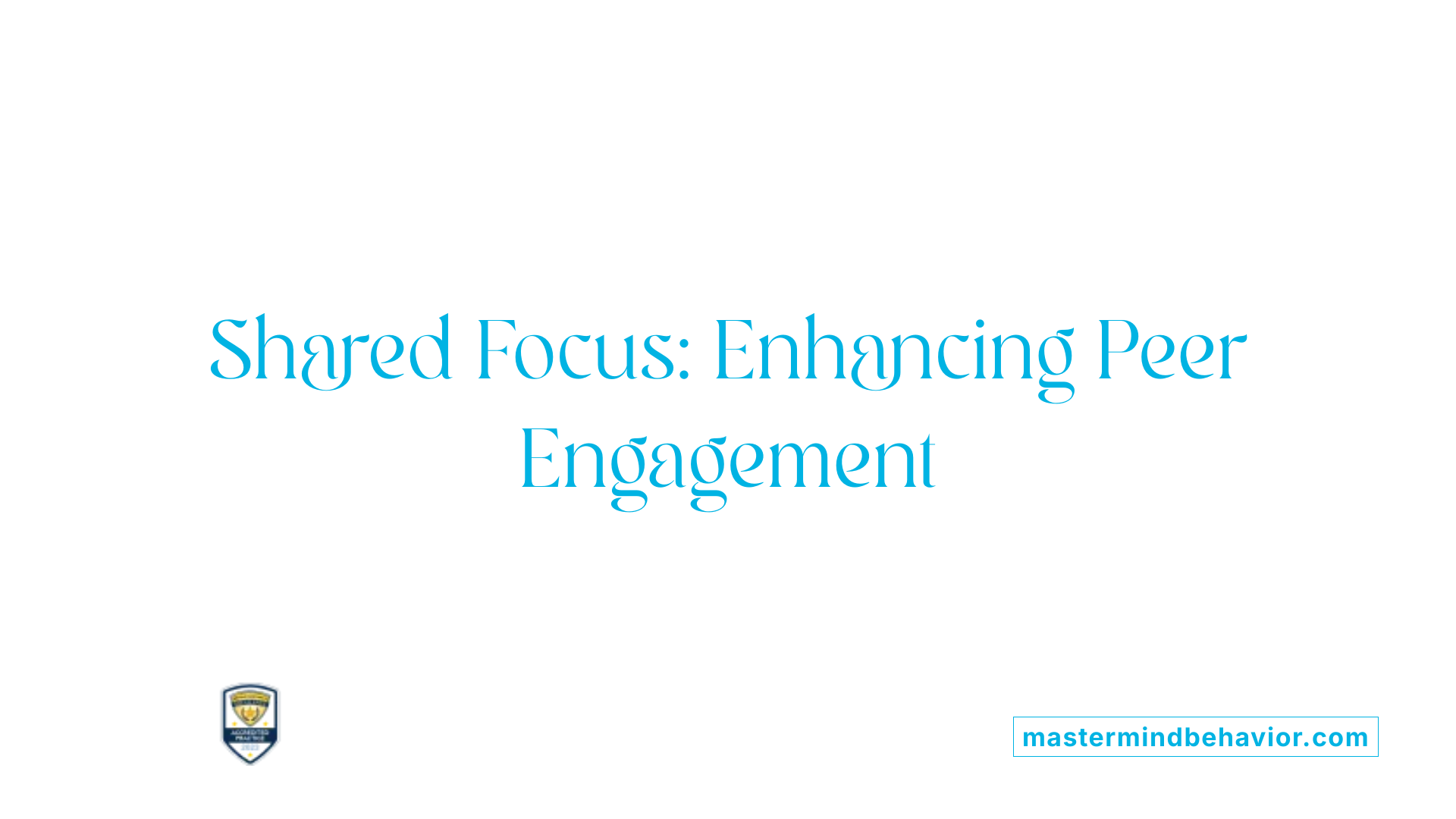 Shared Focus: Enhancing Peer Engagement