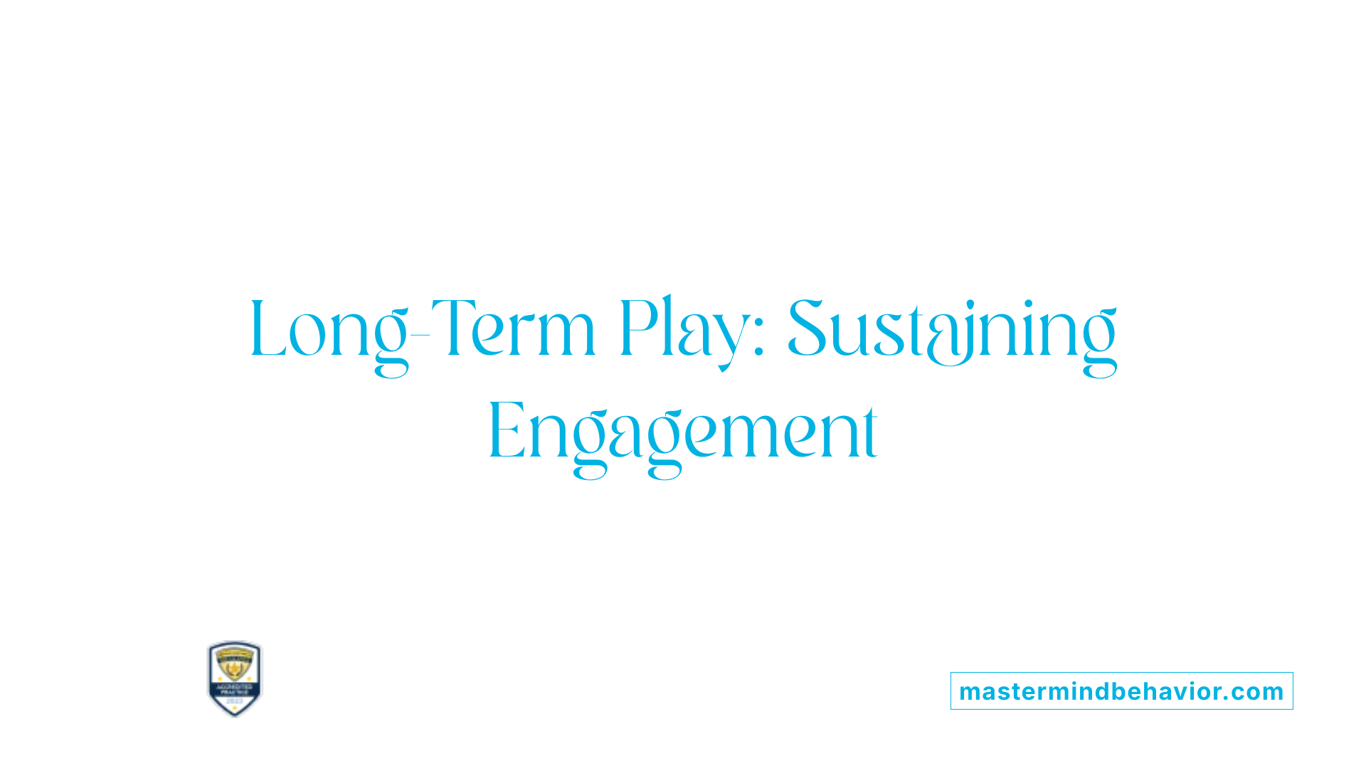 Long-Term Play: Sustaining Engagement