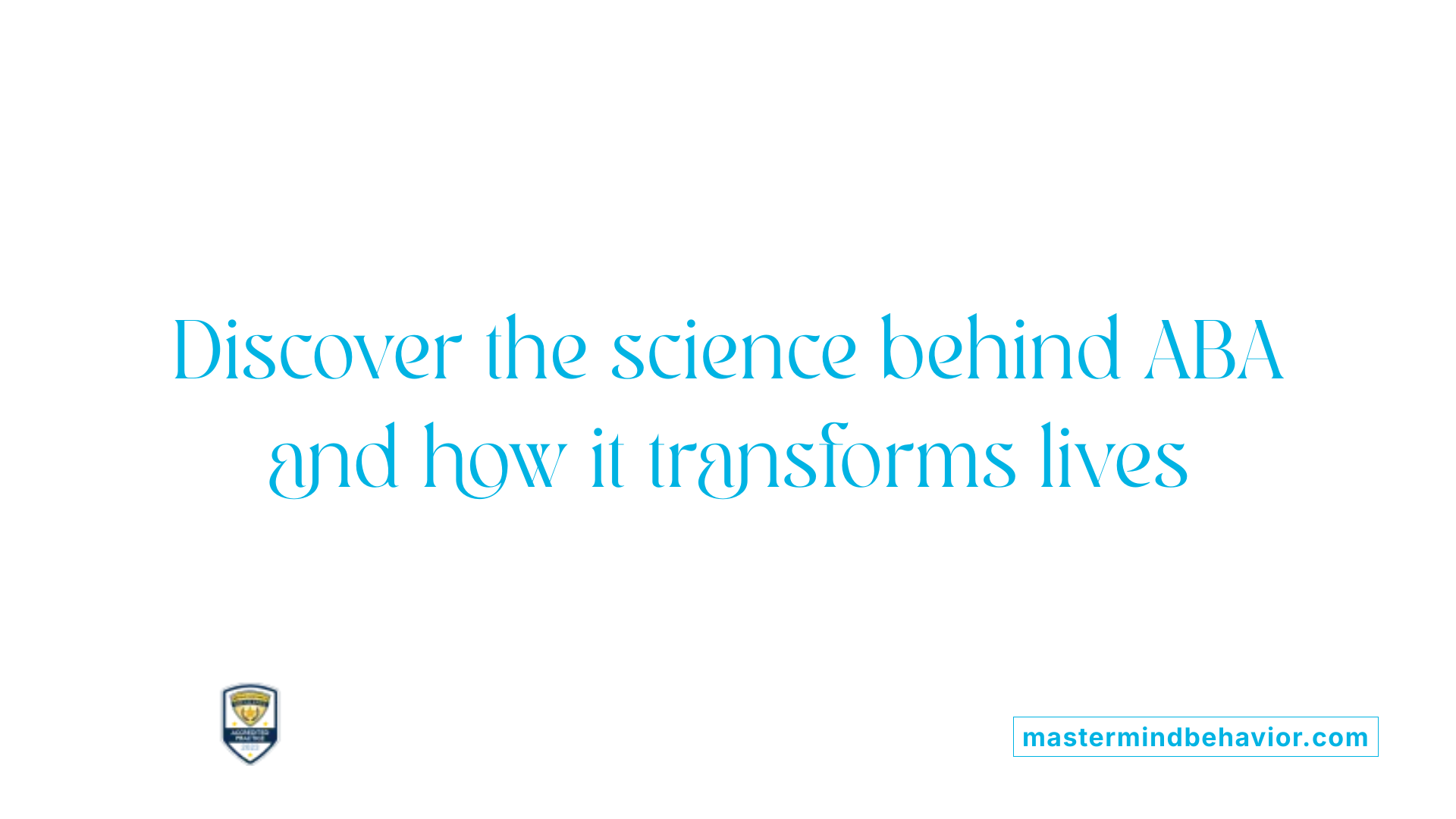 Discover the science behind ABA and how it transforms lives