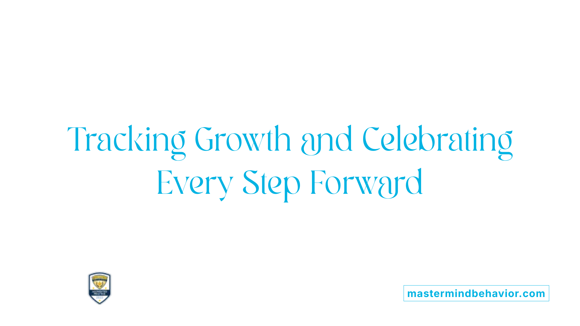 Tracking Growth and Celebrating Every Step Forward