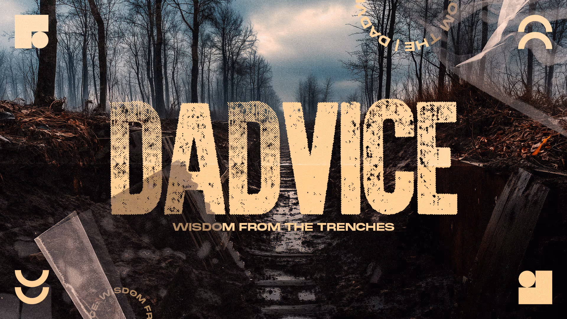 Dadvice text over trench in forest