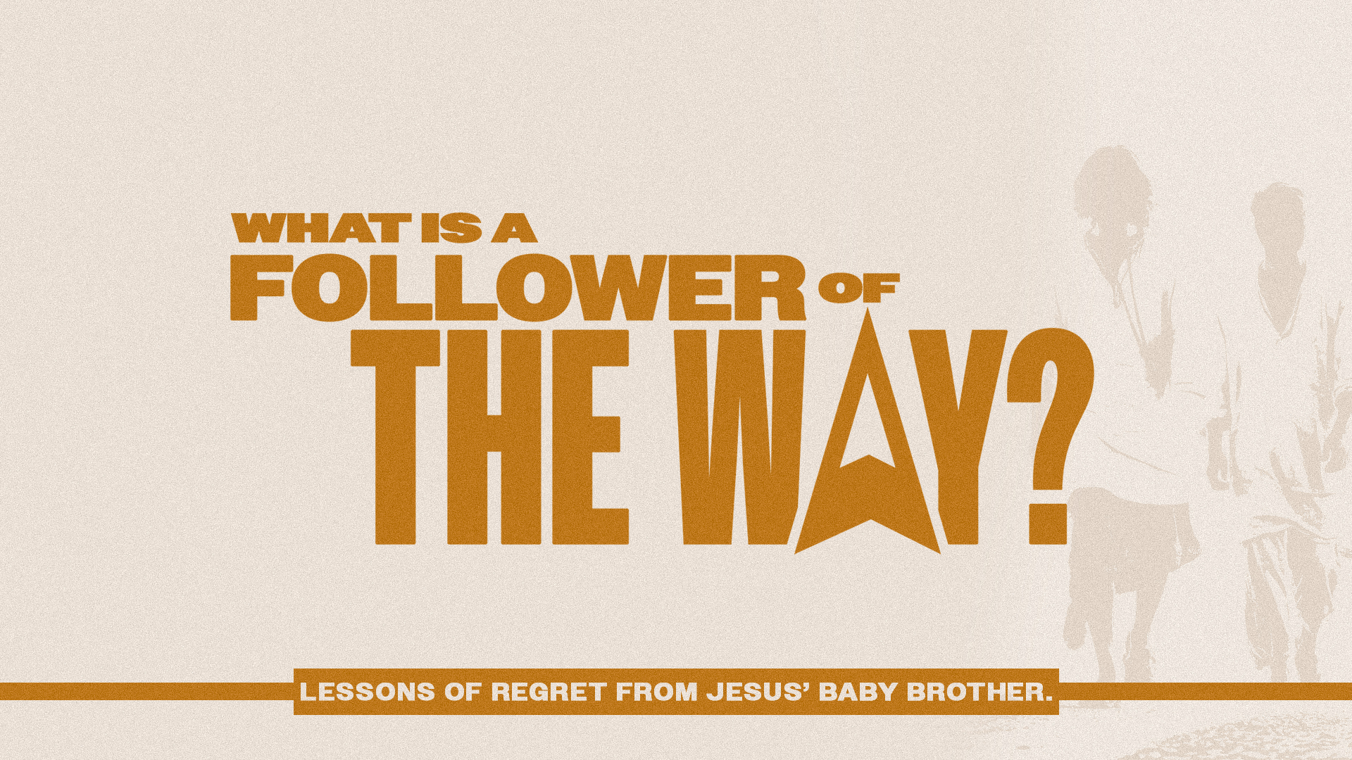 What is a follower of the way? sermon series name