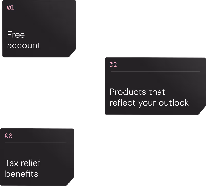 Three black cards labeled 01 Free account, 02 Products that reflect your outlook, 03 Tax relief benefits.