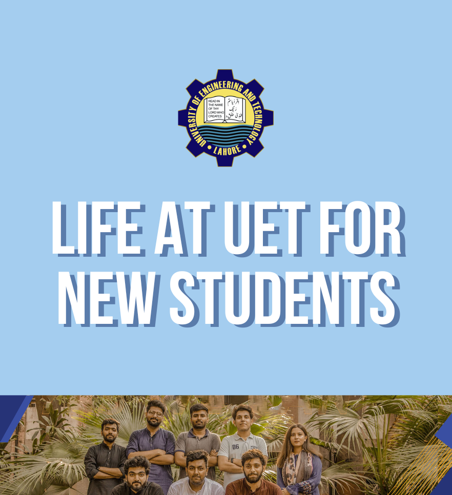 UET Orientation & First Month Guide | Life at UET for New Students