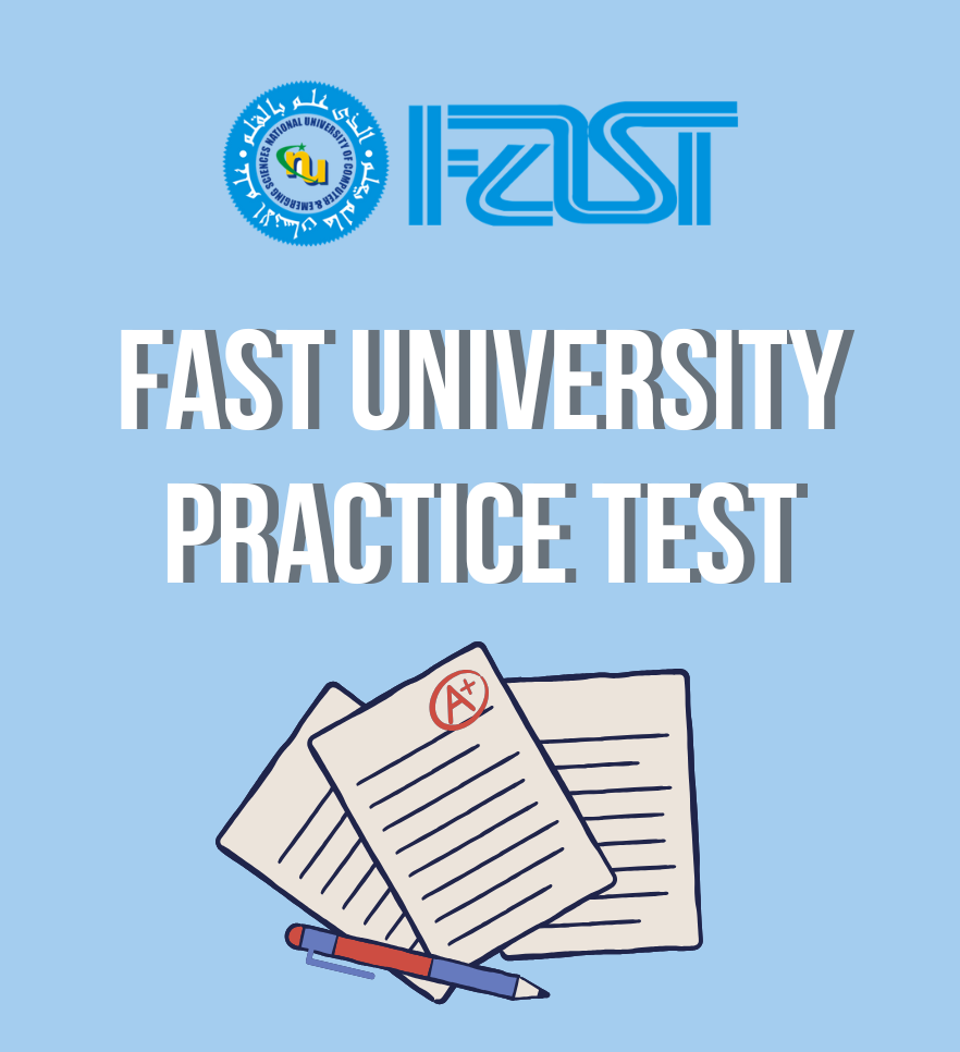 FAST University Practice Test 2025 – MCQs for Entry Test Preparation