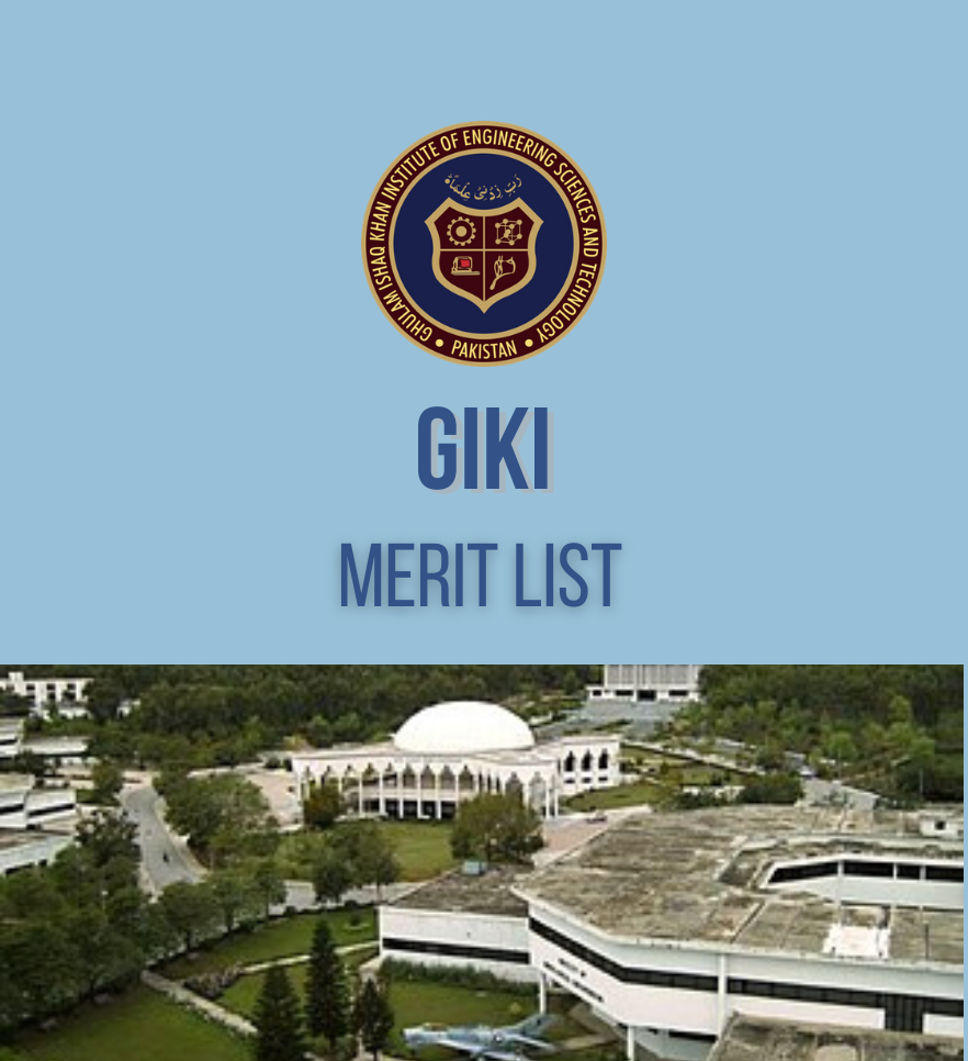 GIKI Merit List 2025 – Entry Test Result, Merit Criteria & Closing Merit