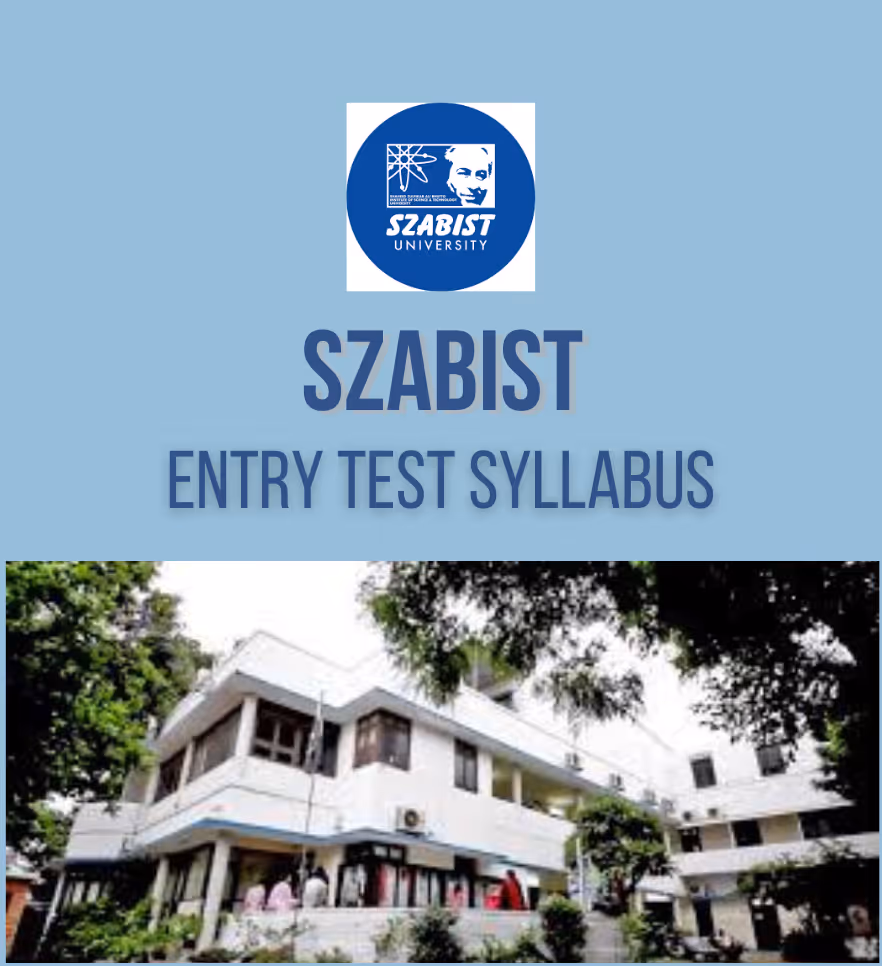 SZABIST Entry Test Syllabus 2025 – Subject-Wise Breakdown & Pattern