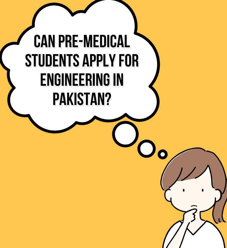 Can Pre-Medical students apply for engineering in Pakistan?