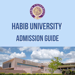 Habib University Admission 2025 – Eligibility, Fee Structure & Process